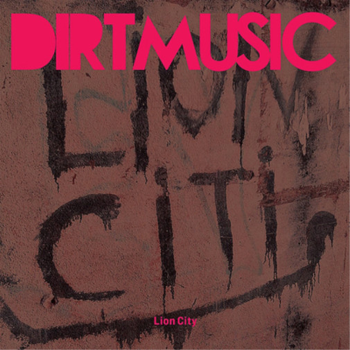 Dirtmusic Lion City (CD) Album (UK IMPORT)