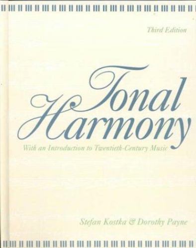 Tonal Harmony: With an Introduction to Twentieth-Century Music by Stefan Kostka