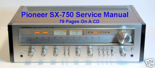 PIONEER SX-750 SERVICE MANUAL ALL 79  PAGES ON A CD IN A HARD CASE FREE SHIPPING