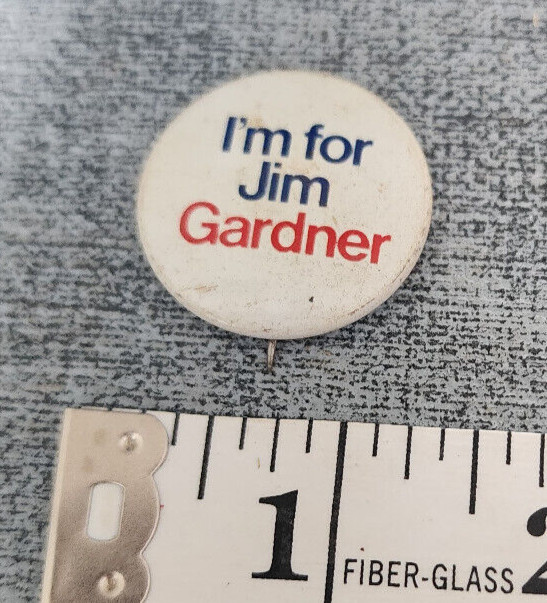 I'm For Jim Gardner - Governor North Carolina Pinback Pin Political