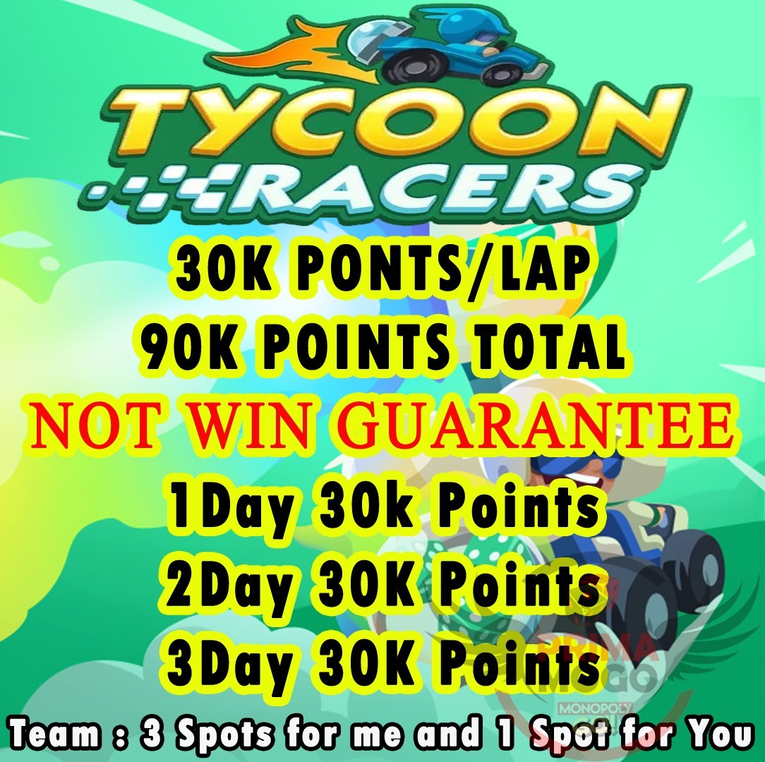 Tycoon Racers - Monopoly_Go - 30k Points/lap - Starting july 16, 2026