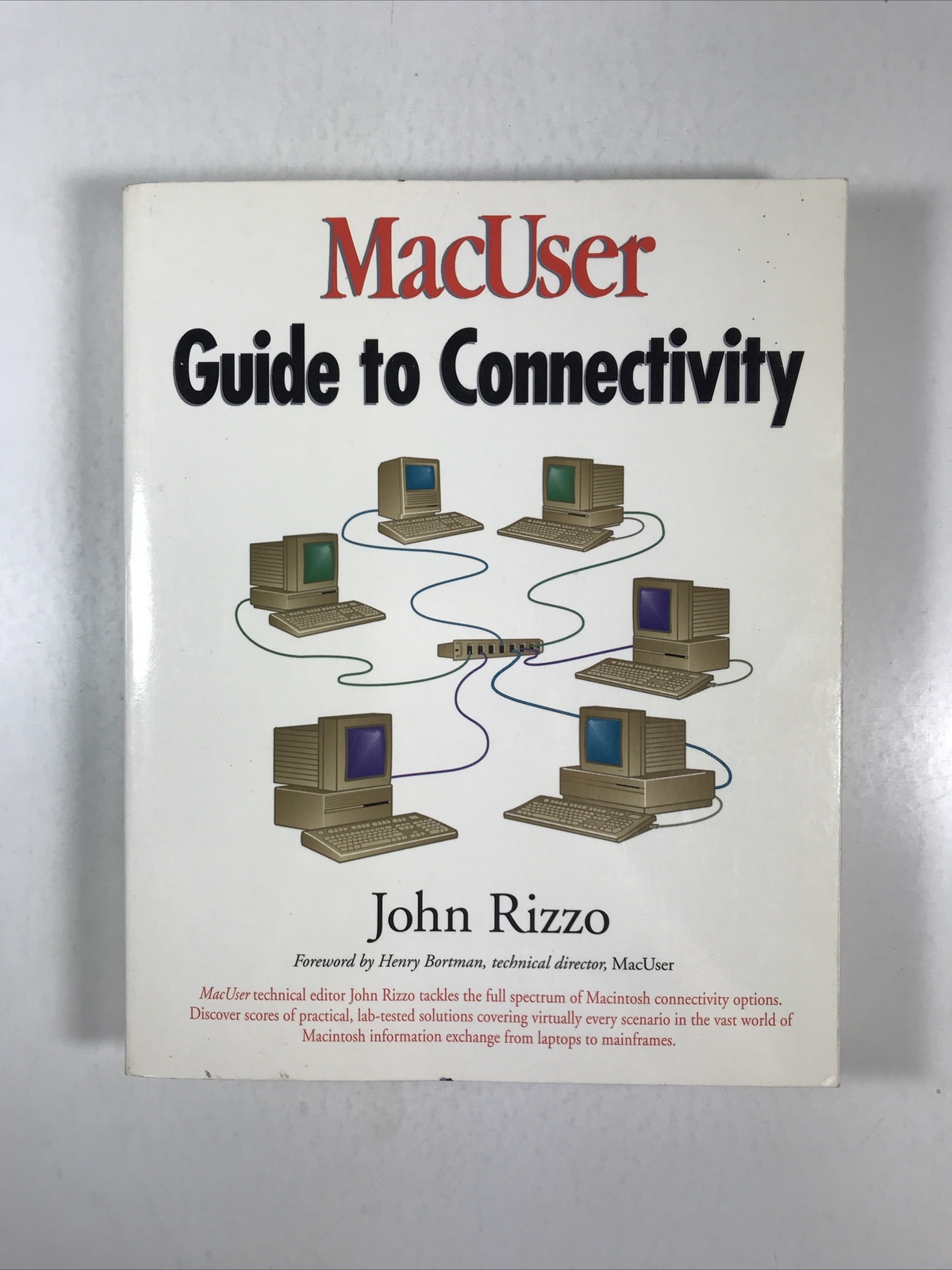 Mac User Guide to Connectivity, (John Rizzo), (Computer Book) 1993