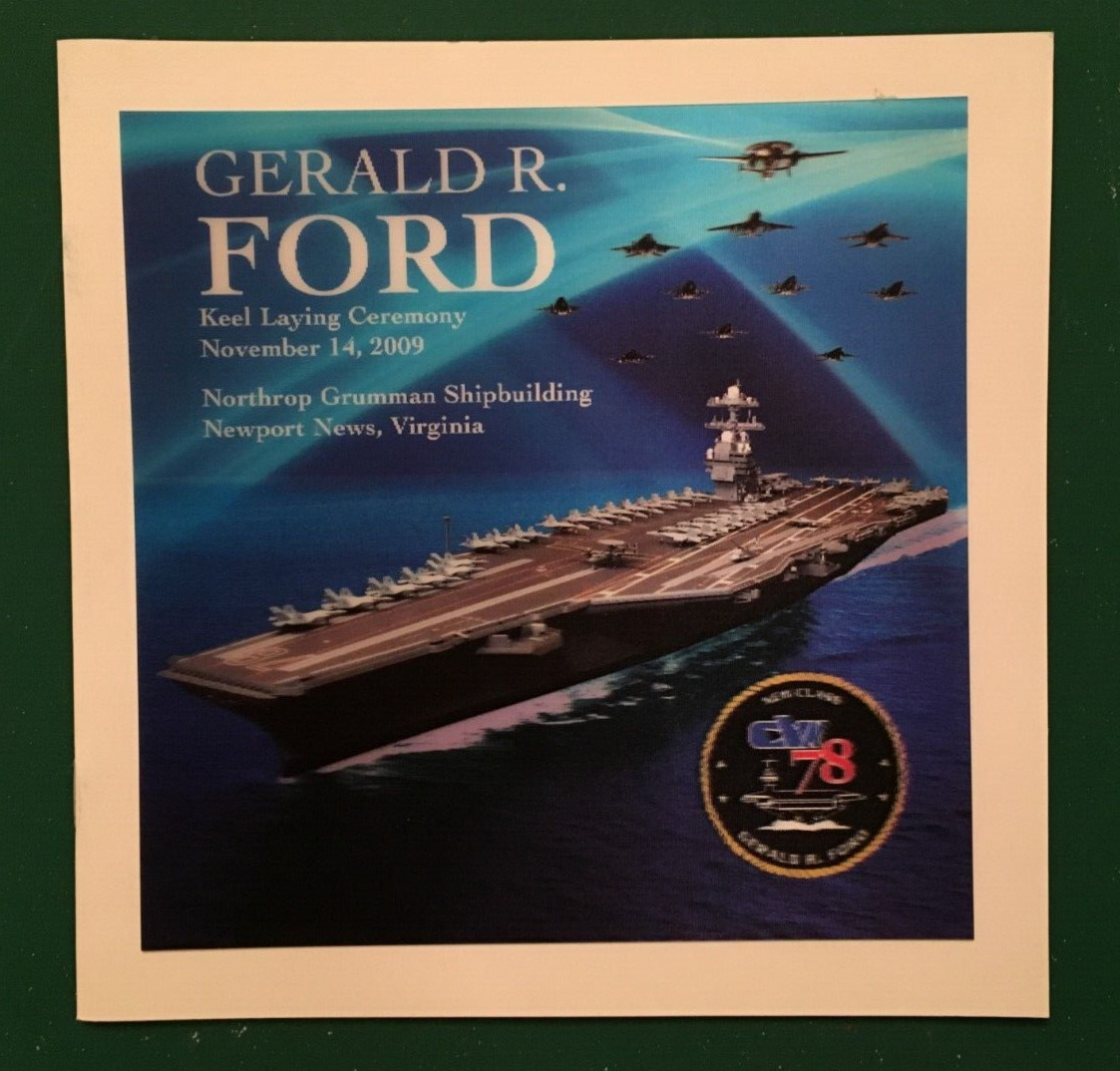 USS GERALD R. FORD (CVN 78) AIRCRAFT CARRIER - KEEL LAYING CEREMONY PROGRAM 2009