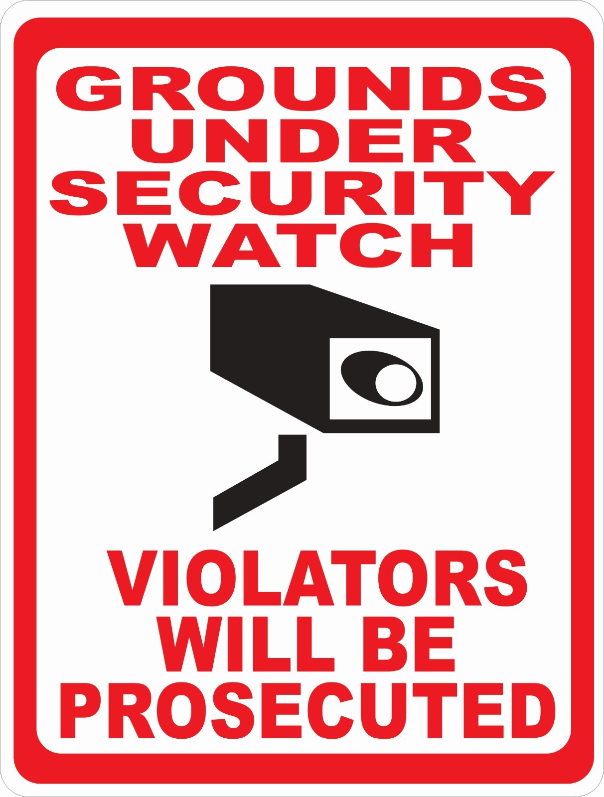 Grounds Under Security Watch Violators Prosecuted Sign. Size Options. Video