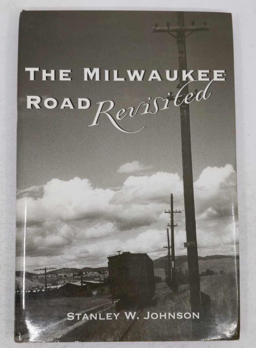 The Milwaukee Road Revisited Hardcover Book By Stanley W. Johnson EX