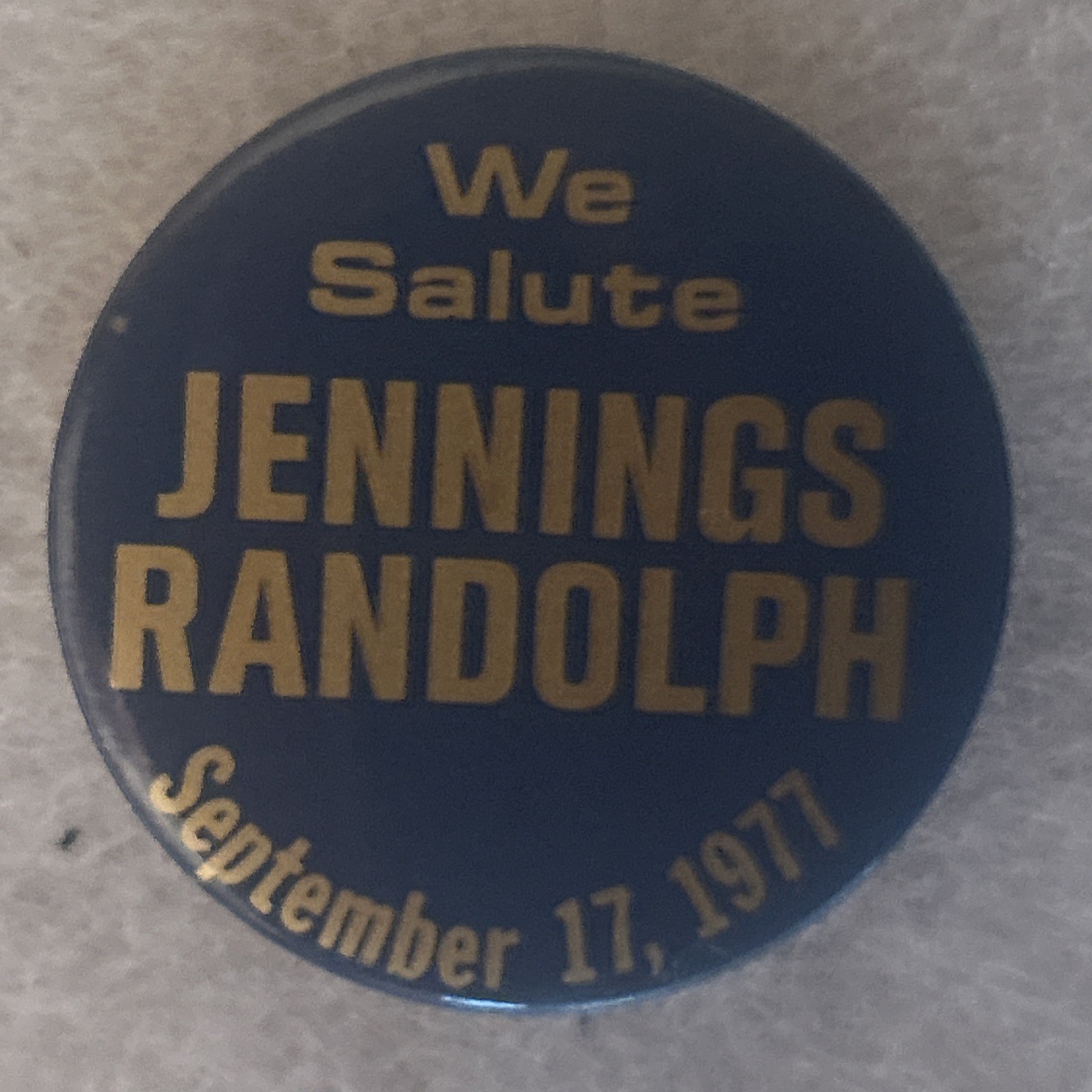We Salute JENNINGS RANDOLPH 1977 West Virginia   1 3/4” pinback button pin