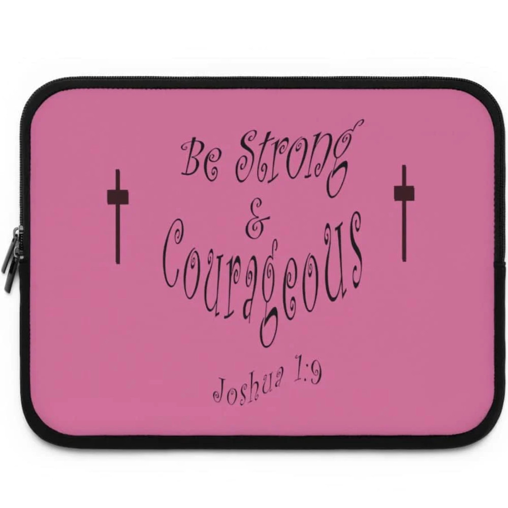 Laptop Sleeve "Be Strong and Courageous" in 5 Sizes n