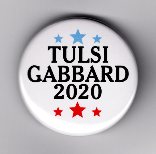TULSI GABBARD For President 2020 button campaign 1-1/2" pin pinback