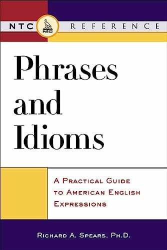 Phrases and Idioms - Paperback, by Spears Richard A. - Very Good