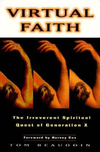 Virtual Faith : The Irreverent Spiritual Quest of Generation X - GOOD