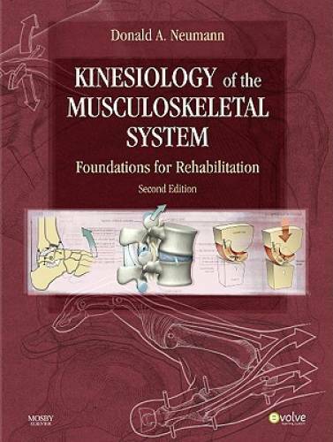 Kinesiology of the Musculoskeletal System: Foundations for Rehabilitat - GOOD