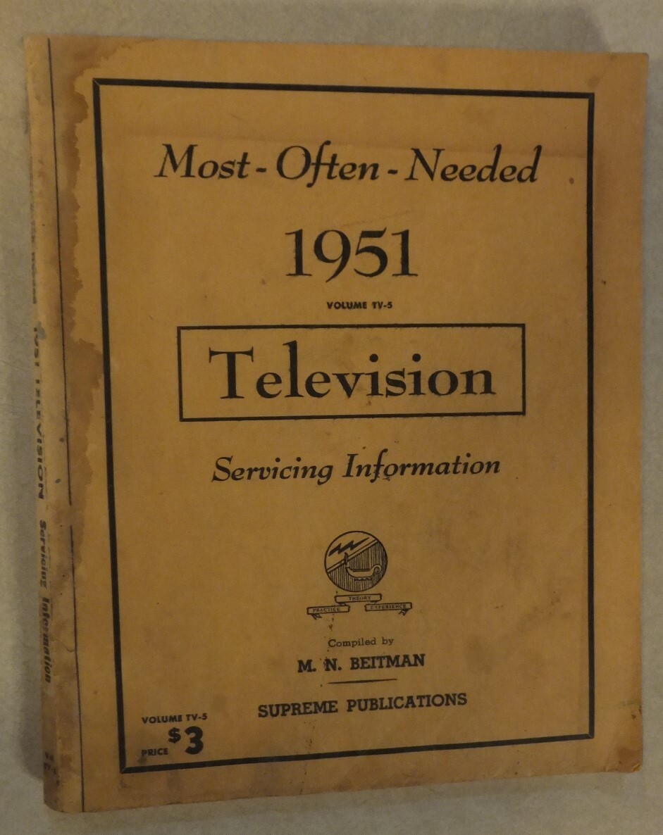 MOST OFTEN NEEDED 1951 VOLUME TV-5 TELEVISION SERVICING INFORMATION BY BEITMAN