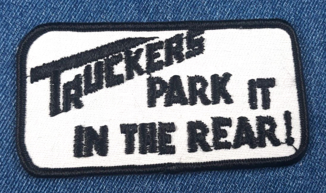 NOS 70s Vintage Truckers Park It In The Rear! 4" Patch Big Rig Semi Funny Sexy