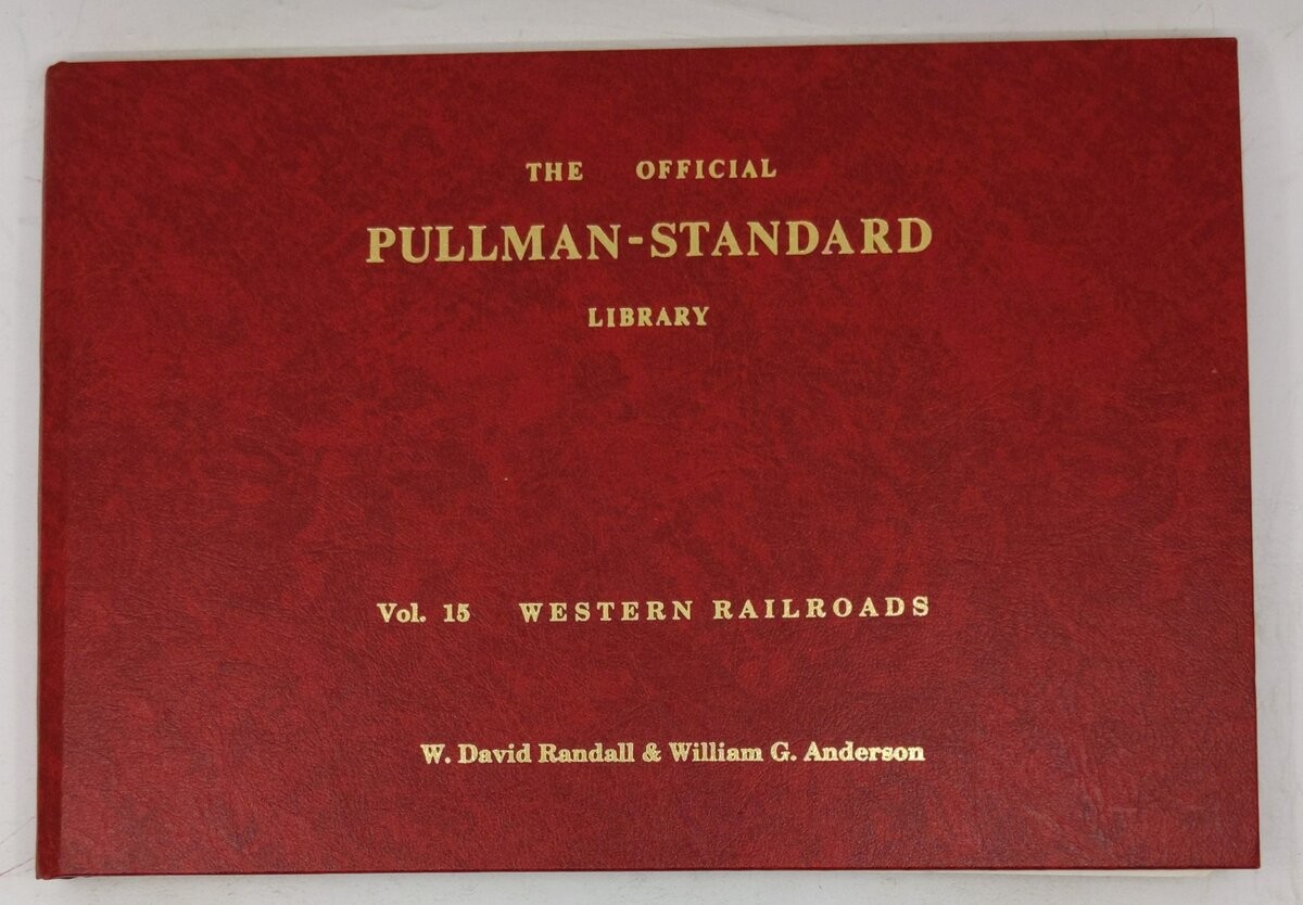 The Official Pullman-Standard Library, Vol 15 Hardcover Book W. David Randall LN