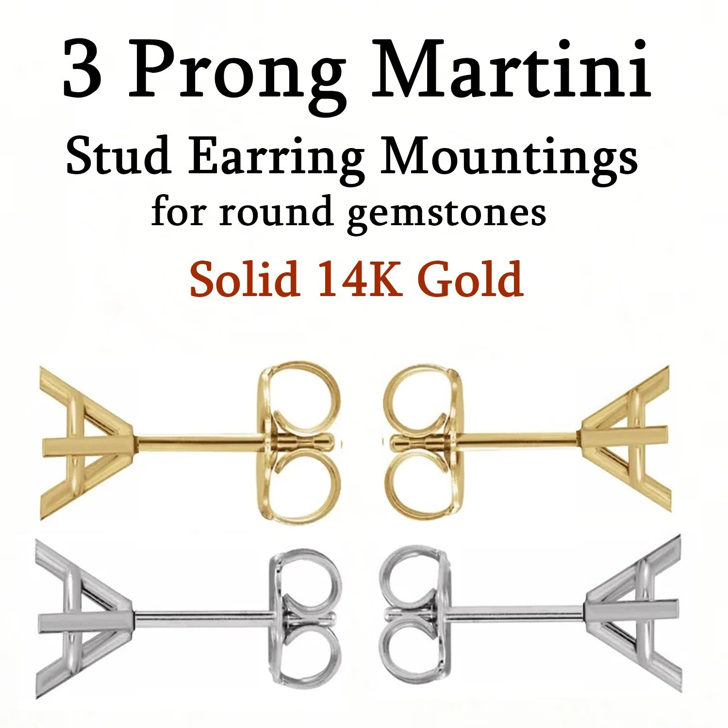 Martini Earring Mountings Round Cut 14K Gold 3 Prong Friction Back - 1 Pair USA