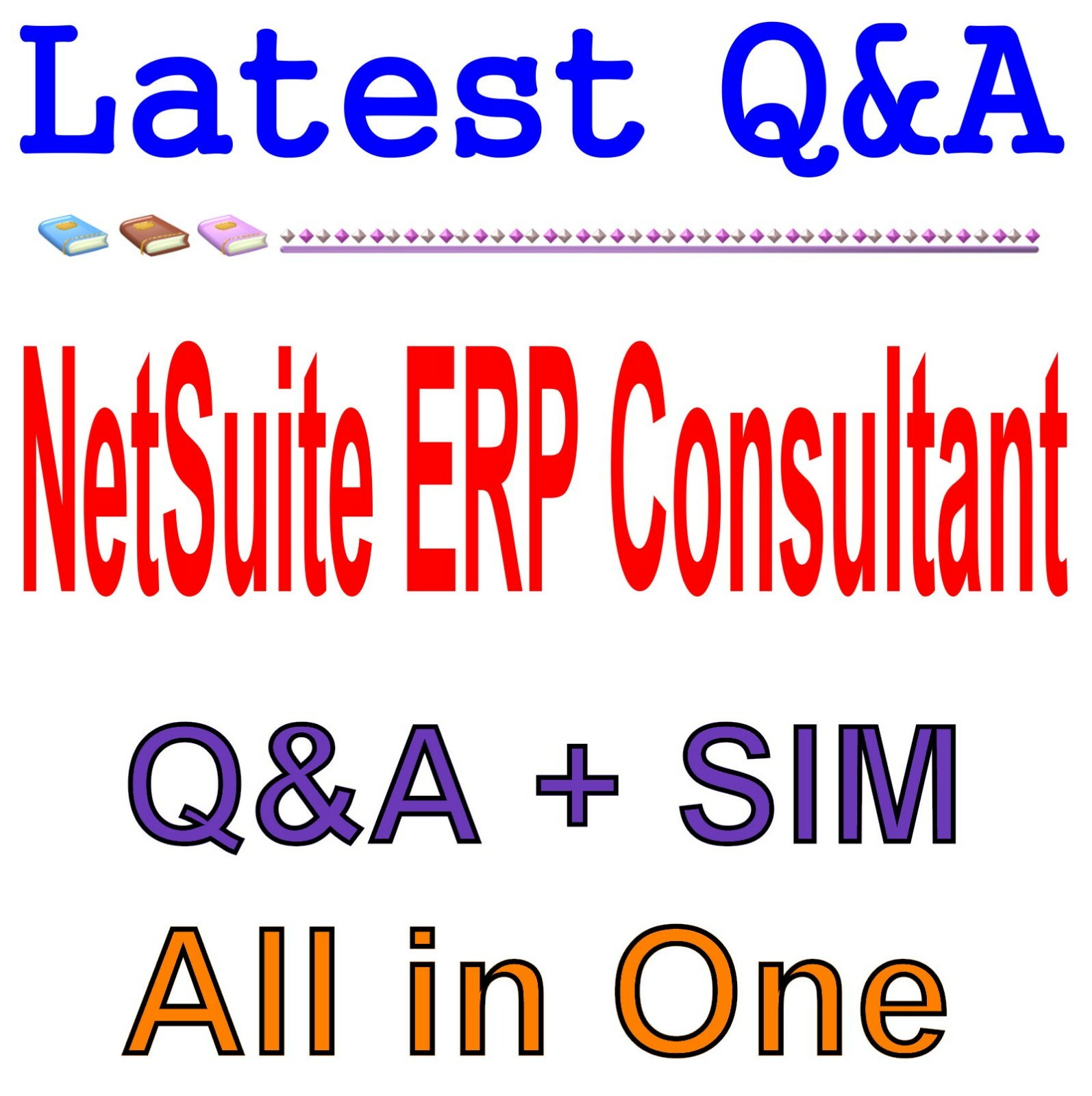 NetSuite ERP Consultant Exam Q&A+SIM