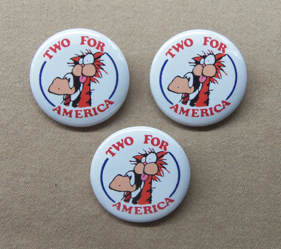 Bill & Opus Two For America Three 1.25" Repro Buttons Bloom County Cat Penguin