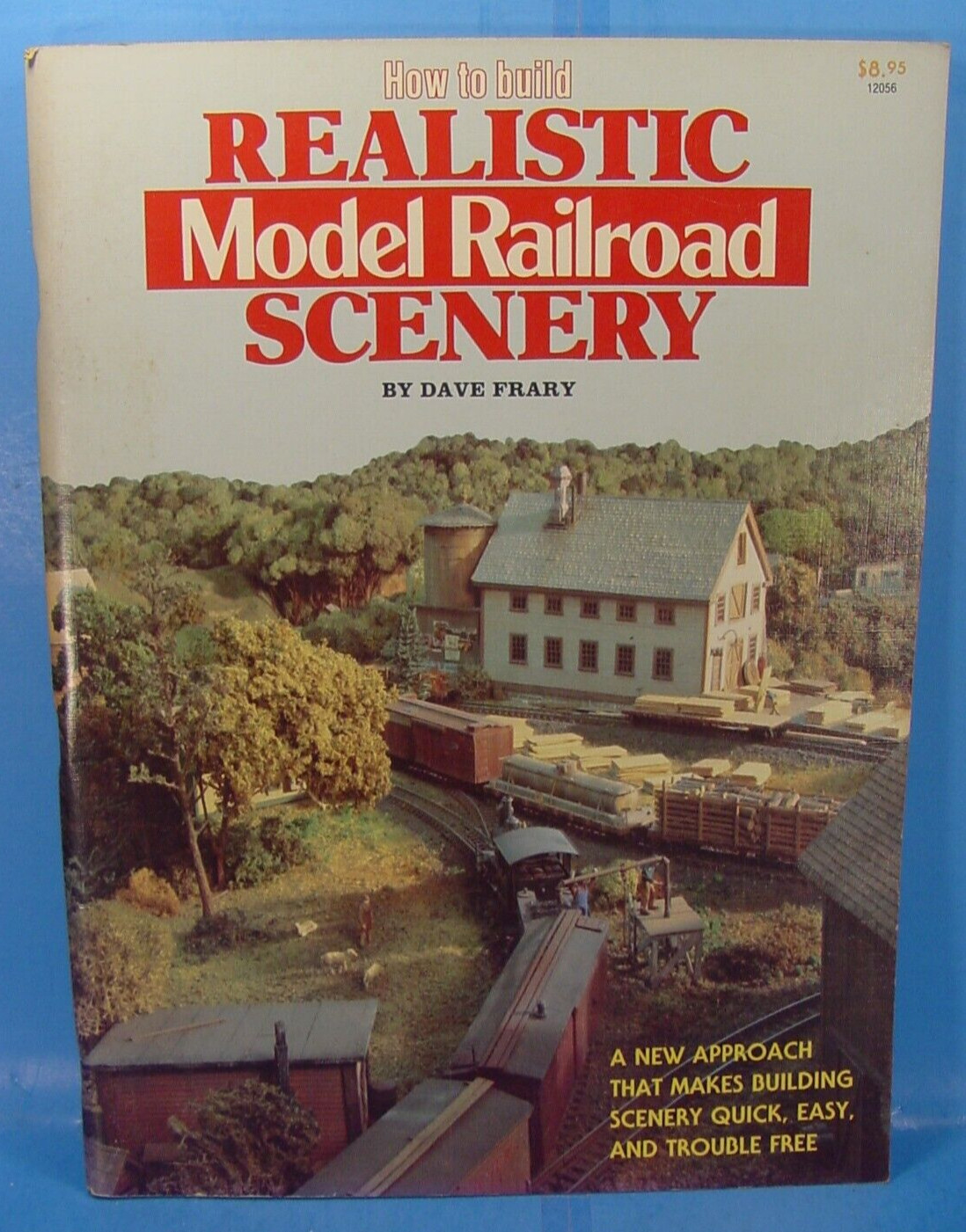 HOW TO BUILD REALISTIC MODEL RAILROAD SCENERY BY DAVE FRARY