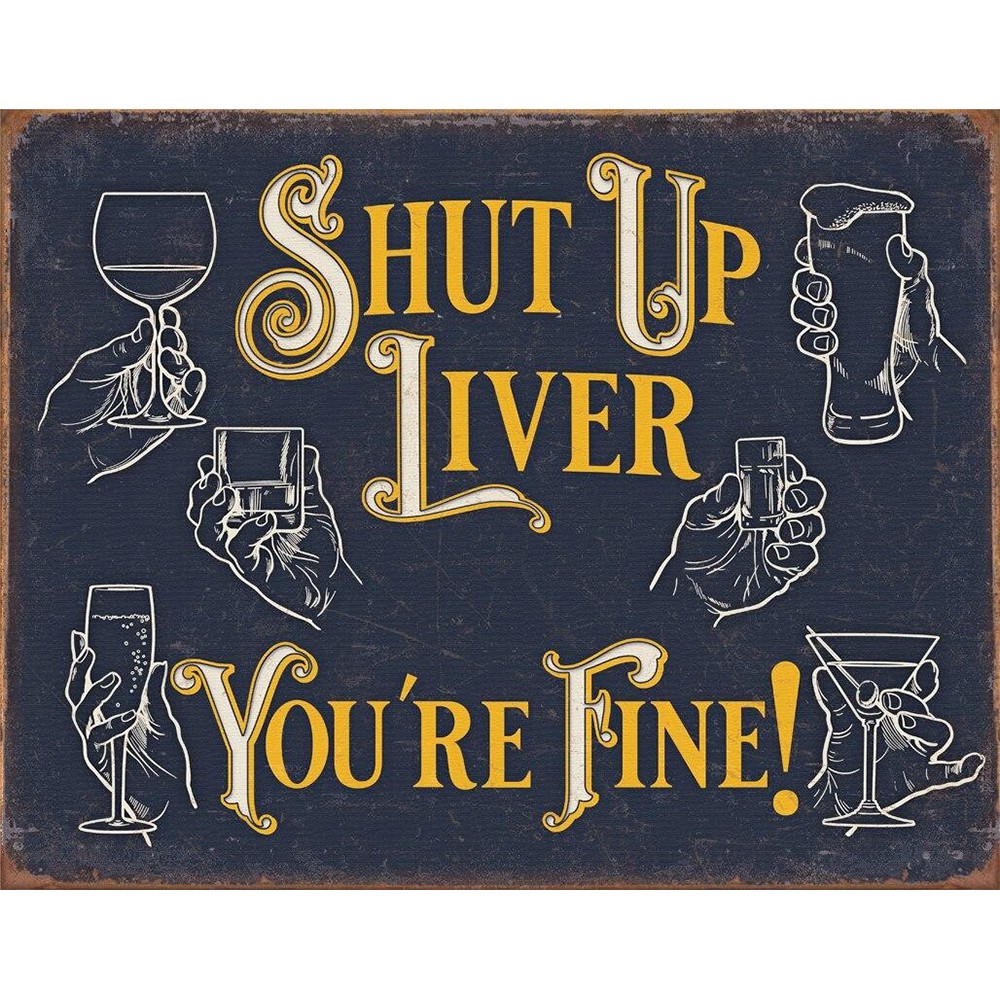 Shutup Liver Metal Sign Desperate Enterprises (2390)