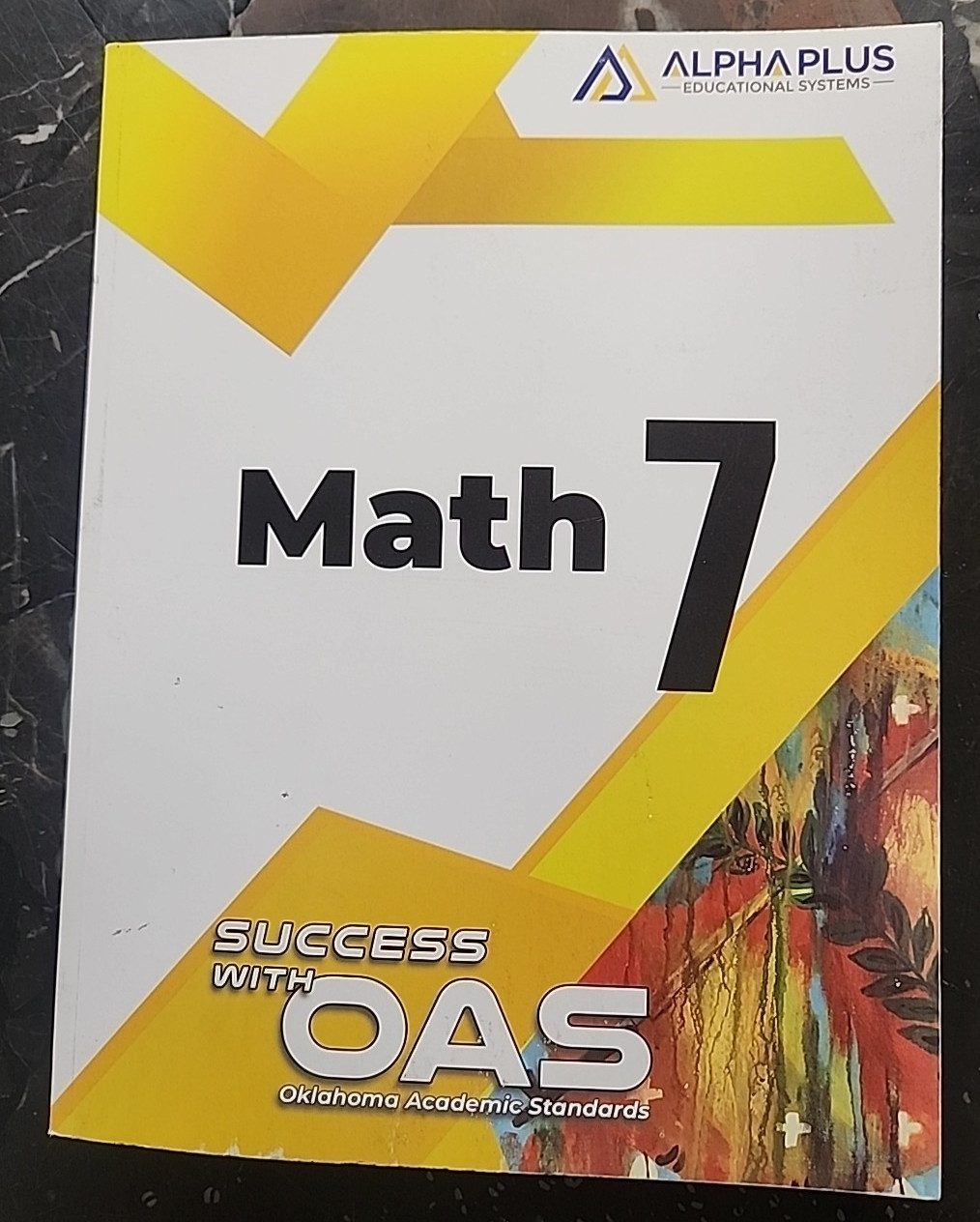 Alpha Plus Math 7 Student Book success with Oklahoma Academic Standards (OAS)