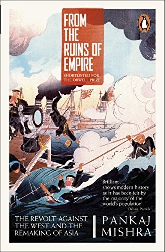 From the Ruins of Empire: The Revolt Against the West and t... by Mishra, Pankaj