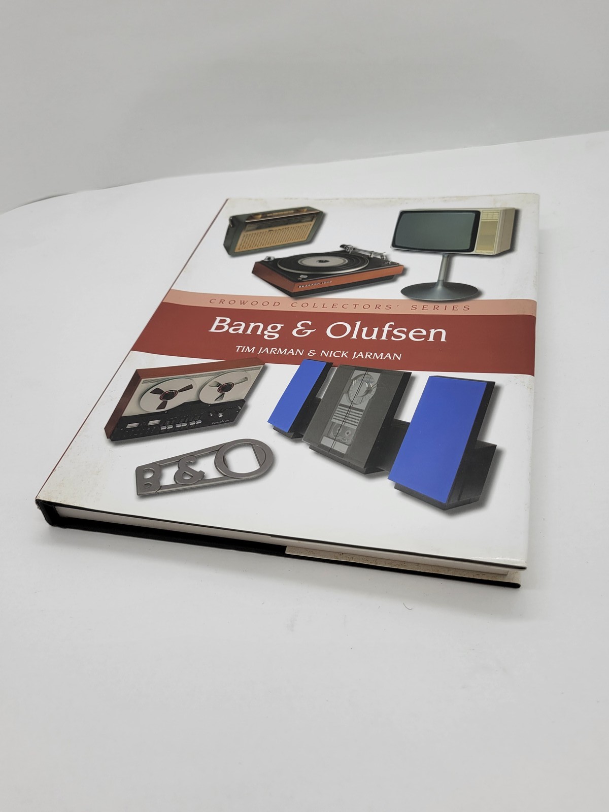 Bang & Olufsen Crowood Collectors' Series by Nick Jarman Hardback Book