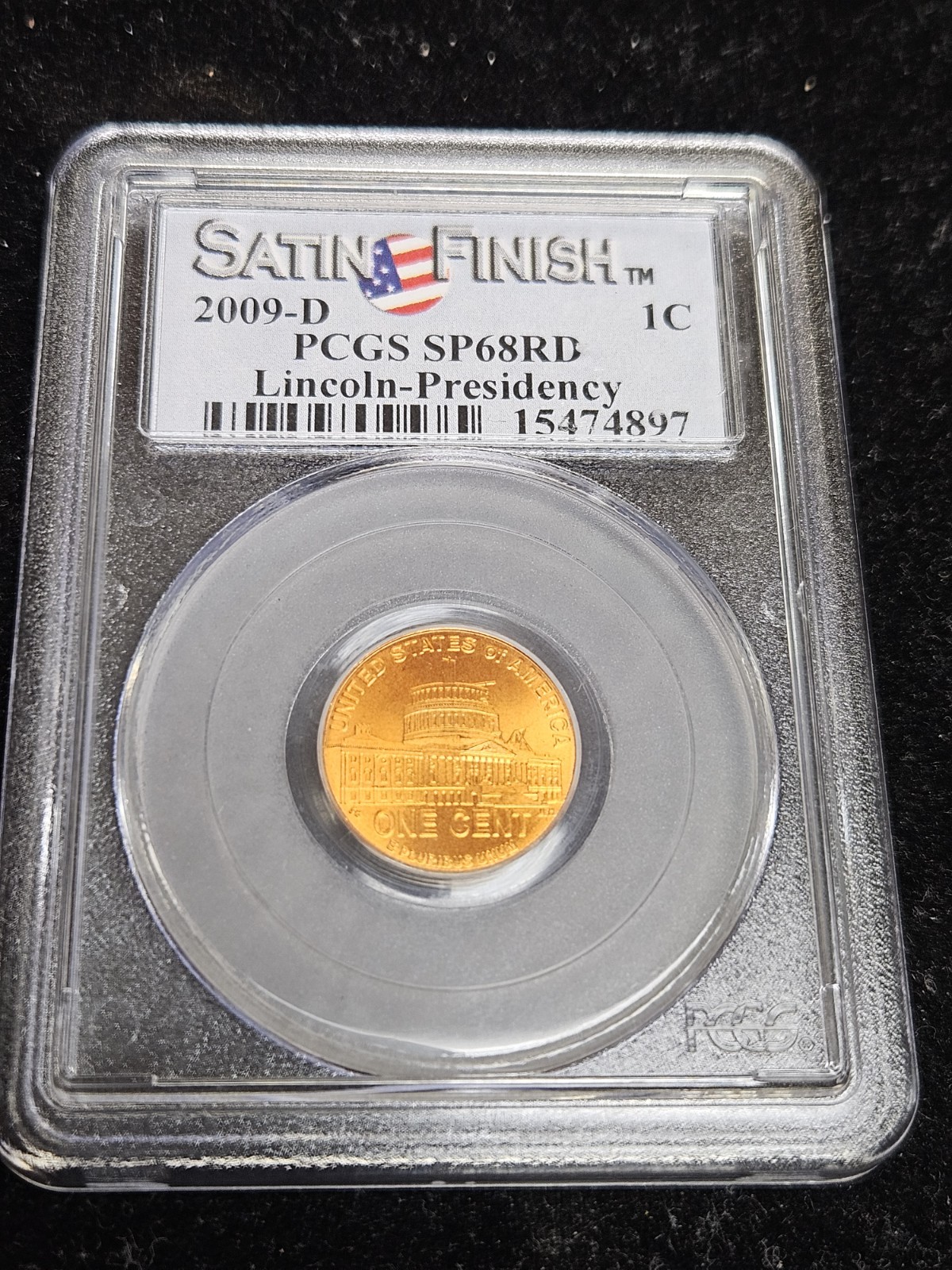2009 D 1c Presidency Lincoln Penny- PCGS SP68RD Satin Finish Label