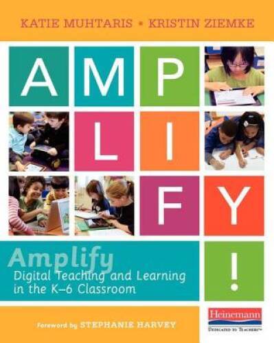 Amplify: Digital Teaching and Learning in the K-6 Classroom - VERY GOOD