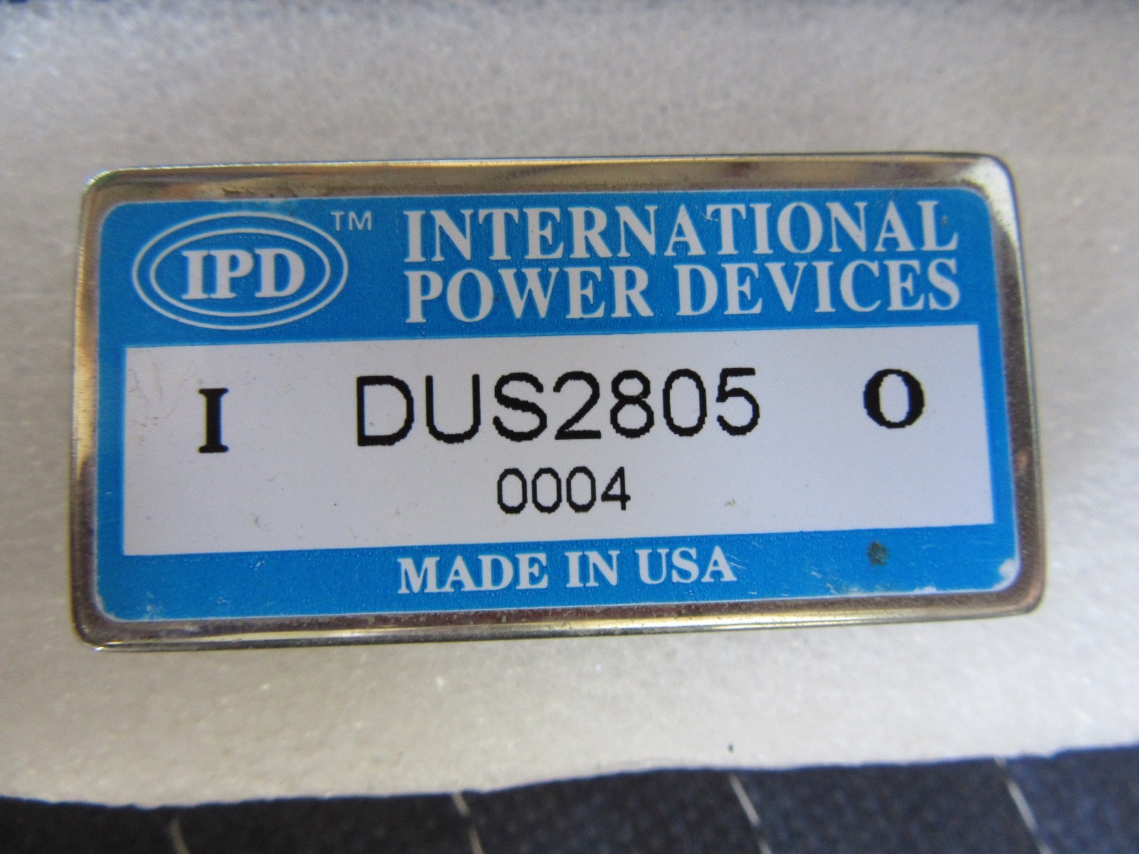 INTERNATIONAL POWER DEVICES DUS2805 0004 MADE IN USA