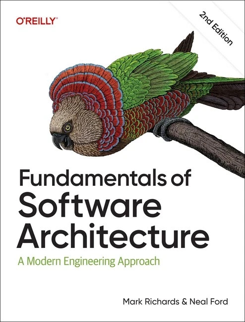 Fundamentals Of Software Architecture: A Modern Engineering ( SECOND EDITION )