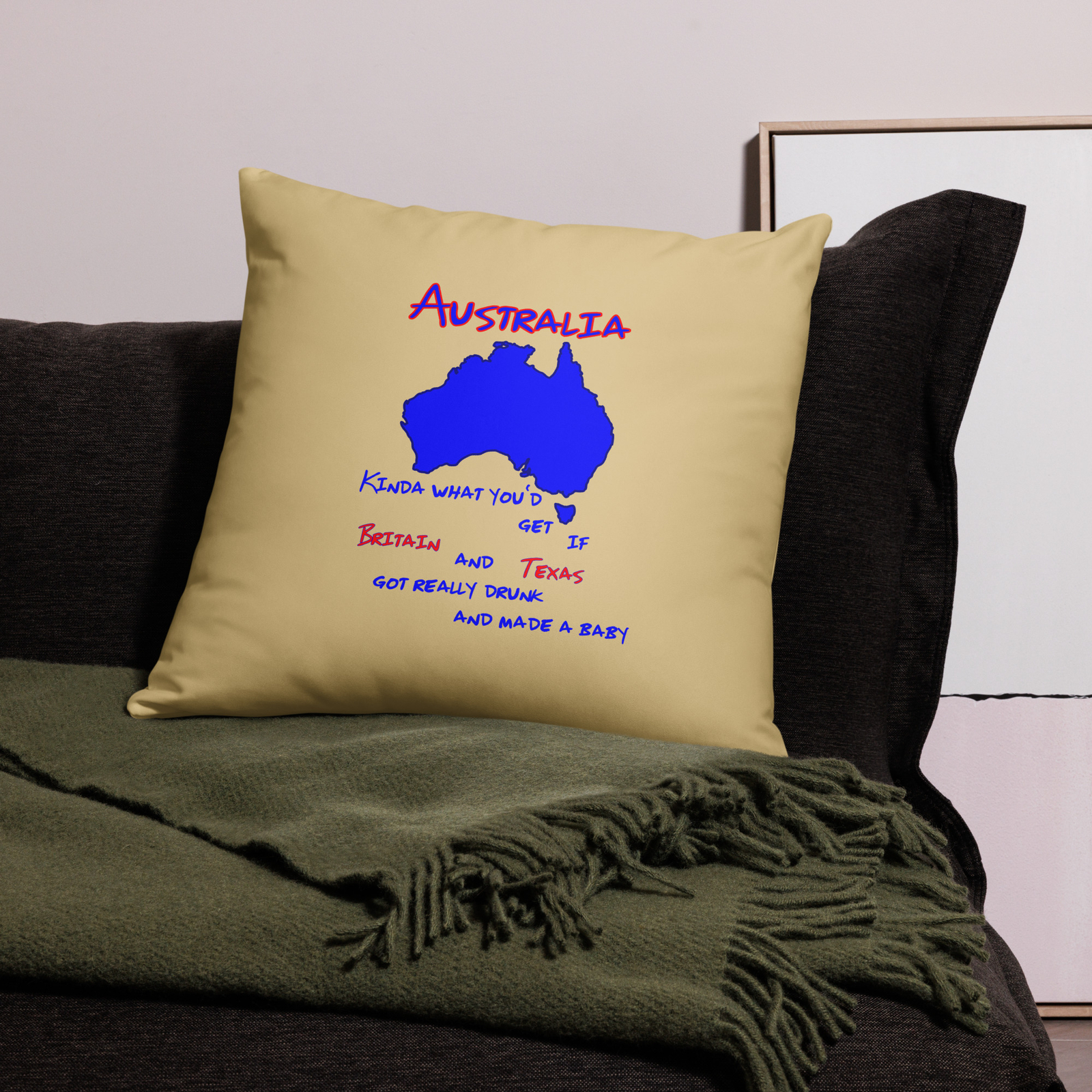 "Australia" Pillow Funny Joke Parody Texas Britain Alcohol Crazy