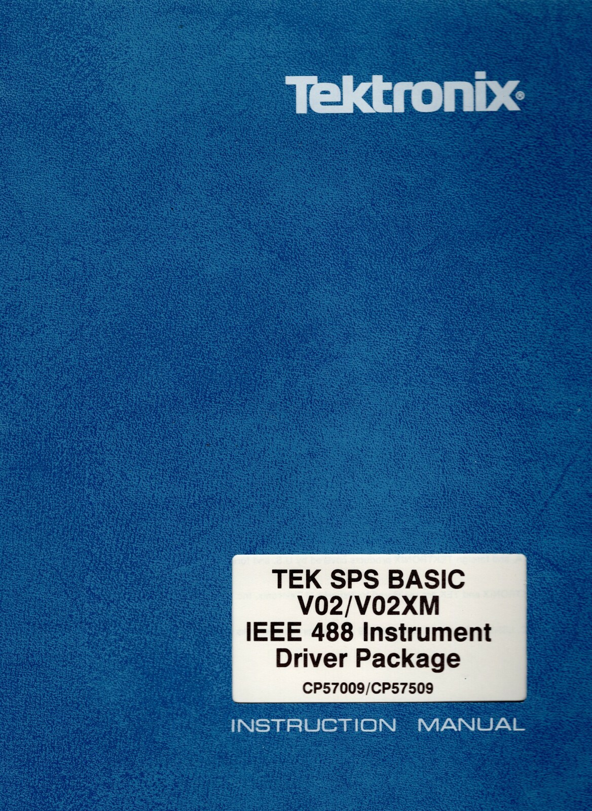Tektronix TEK SPS BASIC V02/V02XM IEEE 488 Instrument Driver Package Manual
