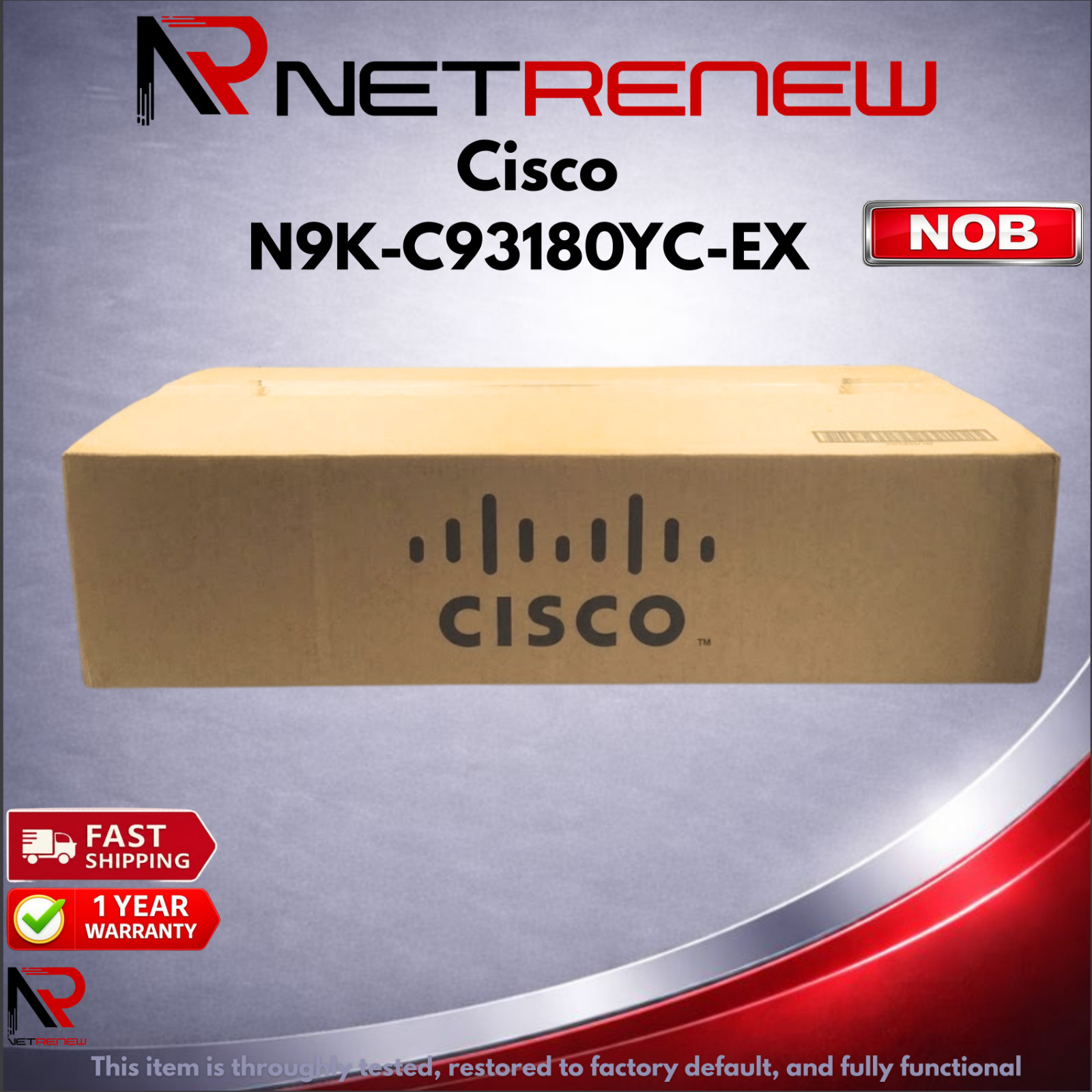 NOB Cisco N9K-C93180YC-EX 48x25GB SFP+ 6x 100GB QSFP28 B-F Airflow Switch