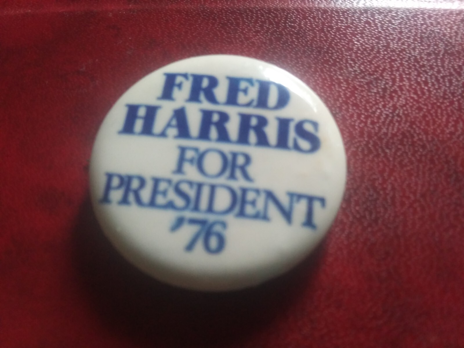 Official Presidential Fred Harris President Pin Back Campaign 1976 Button For 76