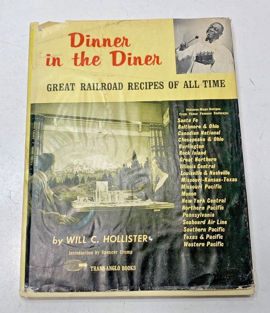 DINNER IN THE DINER - GREAT RAILROAD RECIPES BY WILL C. HOLLISTER, FREE SHIPPING