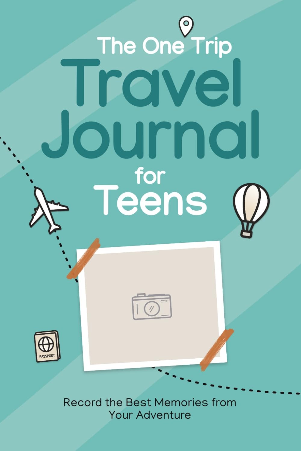 The One Trip Travel Journal for Teens: Document the Best Memories from an Intern