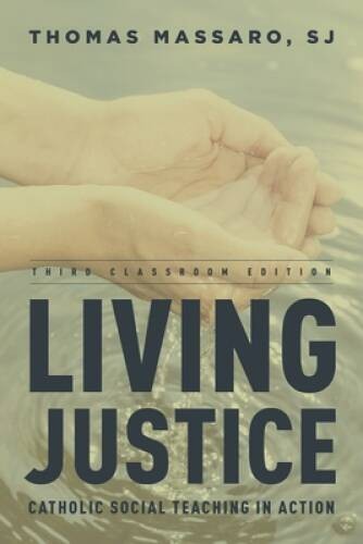 Living Justice: Catholic Social Teaching in Action - Paperback - GOOD