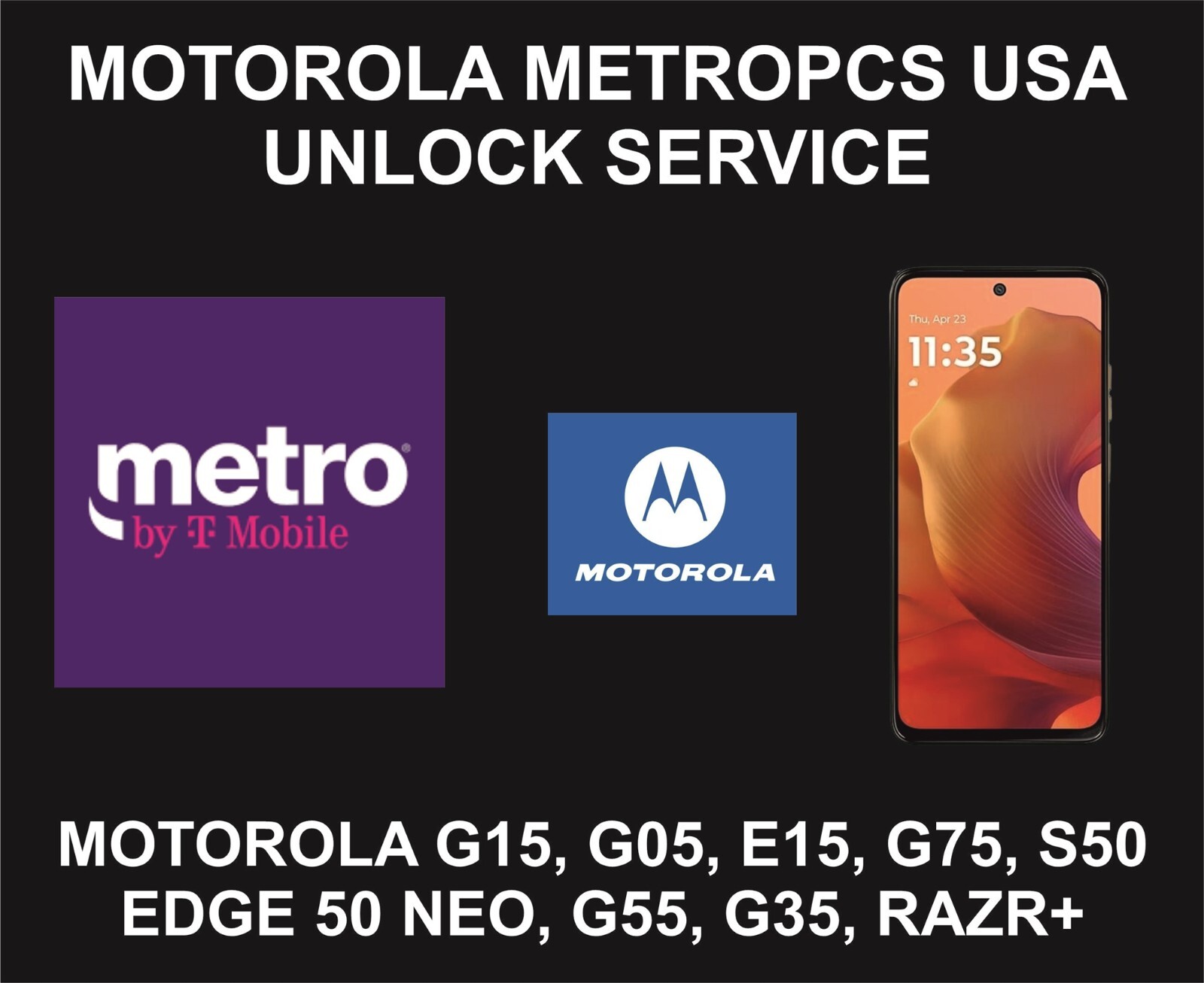 Metropcs USA, Unlock, All Models, G15, G05, E15, G75, S50, Edge 50, G55, G35