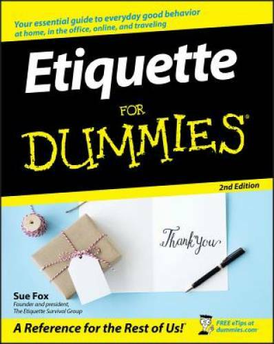 Etiquette For Dummies - Paperback By Fox, Sue - GOOD