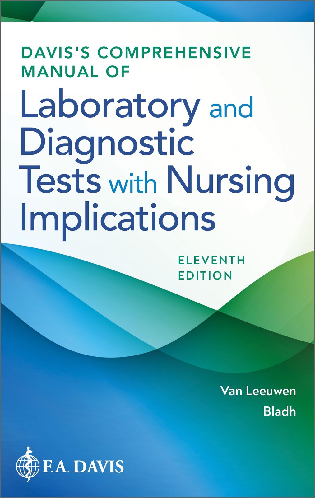 Davis's Comprehensive Manual of Laboratory and Diagnostic Tests With Nursing...