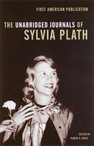 The Unabridged Journals of Sylvia Plath by Sylvia Plath (0385720254) Paperback