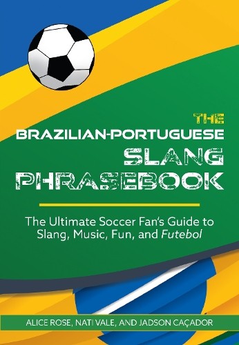 Alice Rose Jadson Cacado The Brazilian-Portuguese Slang (Paperback) (UK IMPORT)