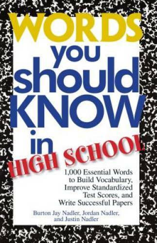 Words You Should Know In High School: 1000 Essential Words To Build Vocab - GOOD