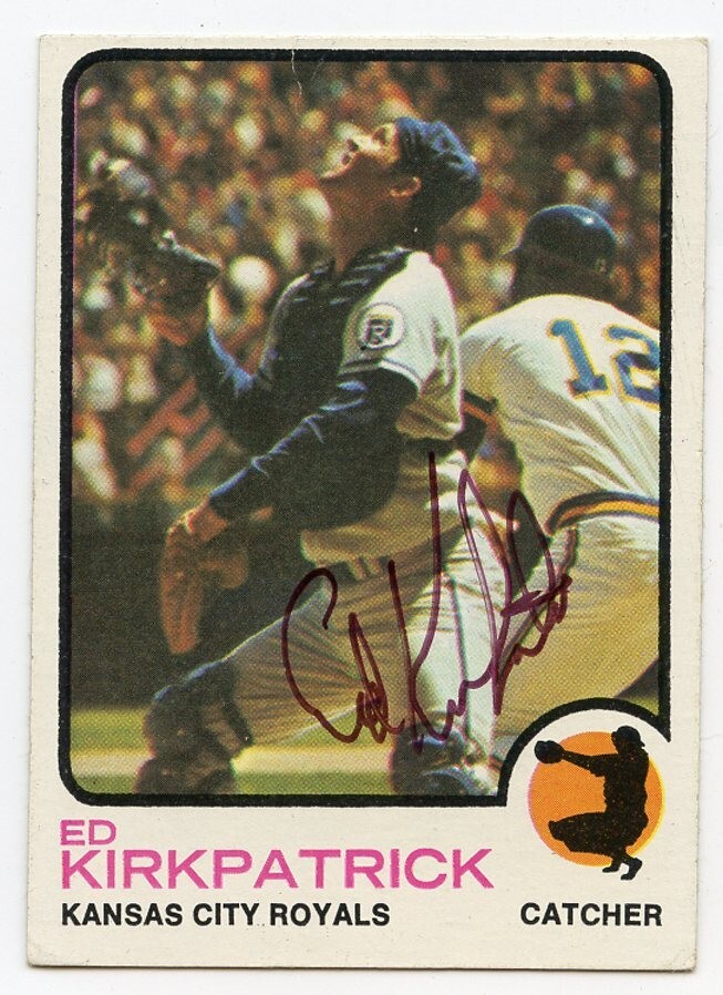 ED KIRKPATRICK  Signed 1973  Topps #233 Royals Guaranteed Authentic KOA