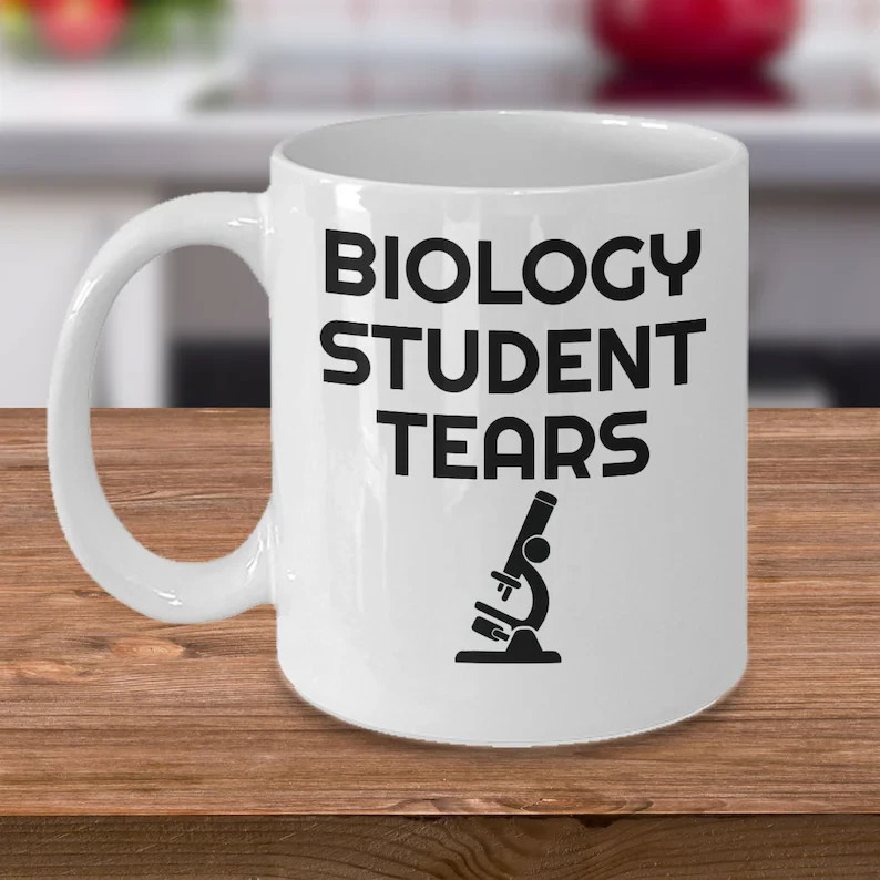 Biology Student Tears Mug Funny Coffee Cup Gift