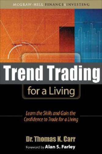 Trend Trading for a Living: Learn the Skills and Gain the Confidence to T - GOOD