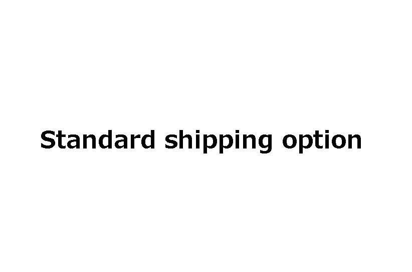 Standard shipping option