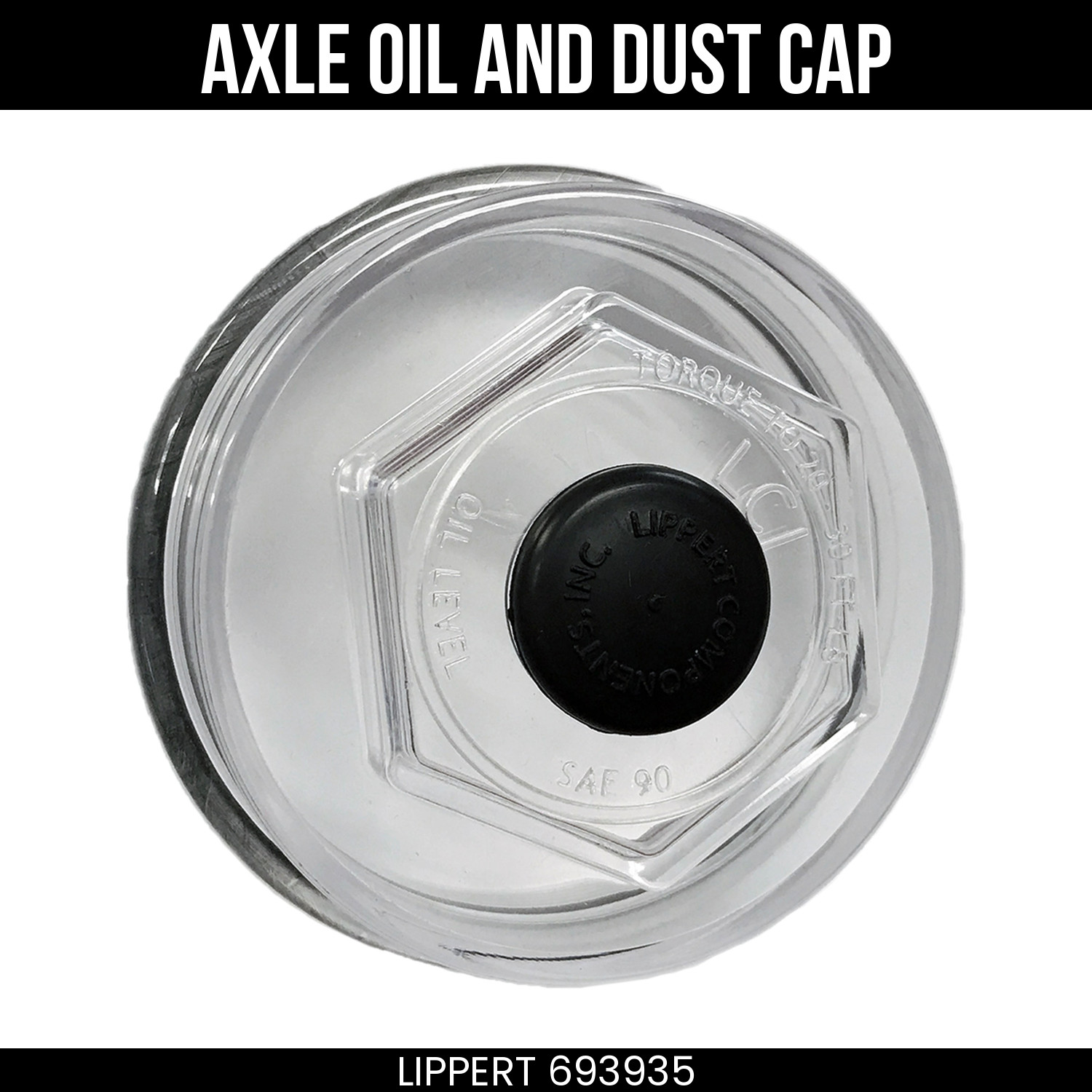 CURT Trailer Axle Oil & Dust Cap for 10000 to 16000 Pounds Clear 693935