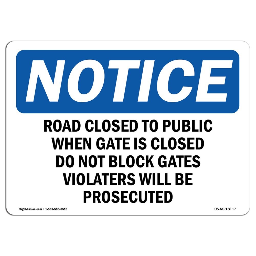 OSHA Notice Signs  Road Closed to Public When Gate is Closed | Vinyl Label De...