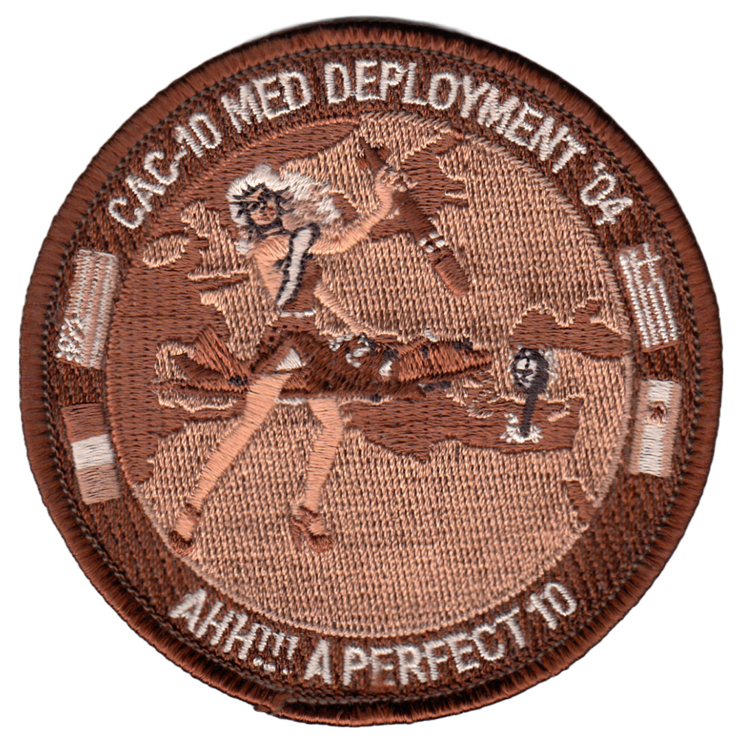 CAC-10 MED DEPLOYMENT '04 AHH!!! A PERFECT 10 DESERT SHOULDER PATCH